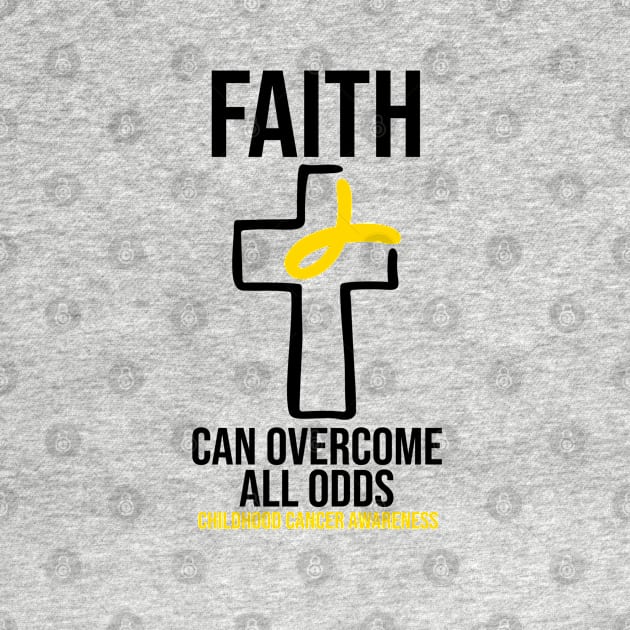 Childhood Cancer Awareness - Faith Can Overcome All Odds by BDAZ